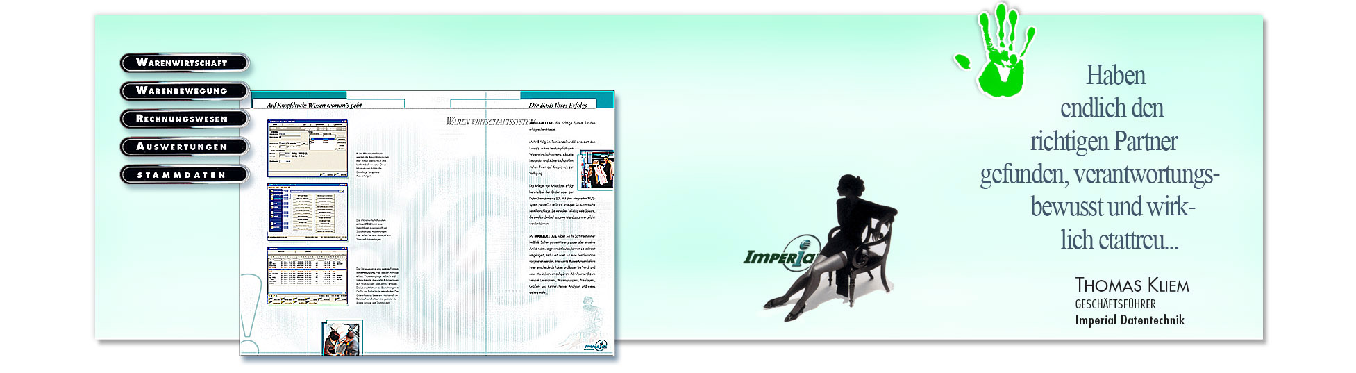 Zufriedener Kunde: IMPERIAL SOFTWARE wegen erfolgreiche Kampagnen der Schoellmann & Sie Werbung Marketing GmbH, Weinheim